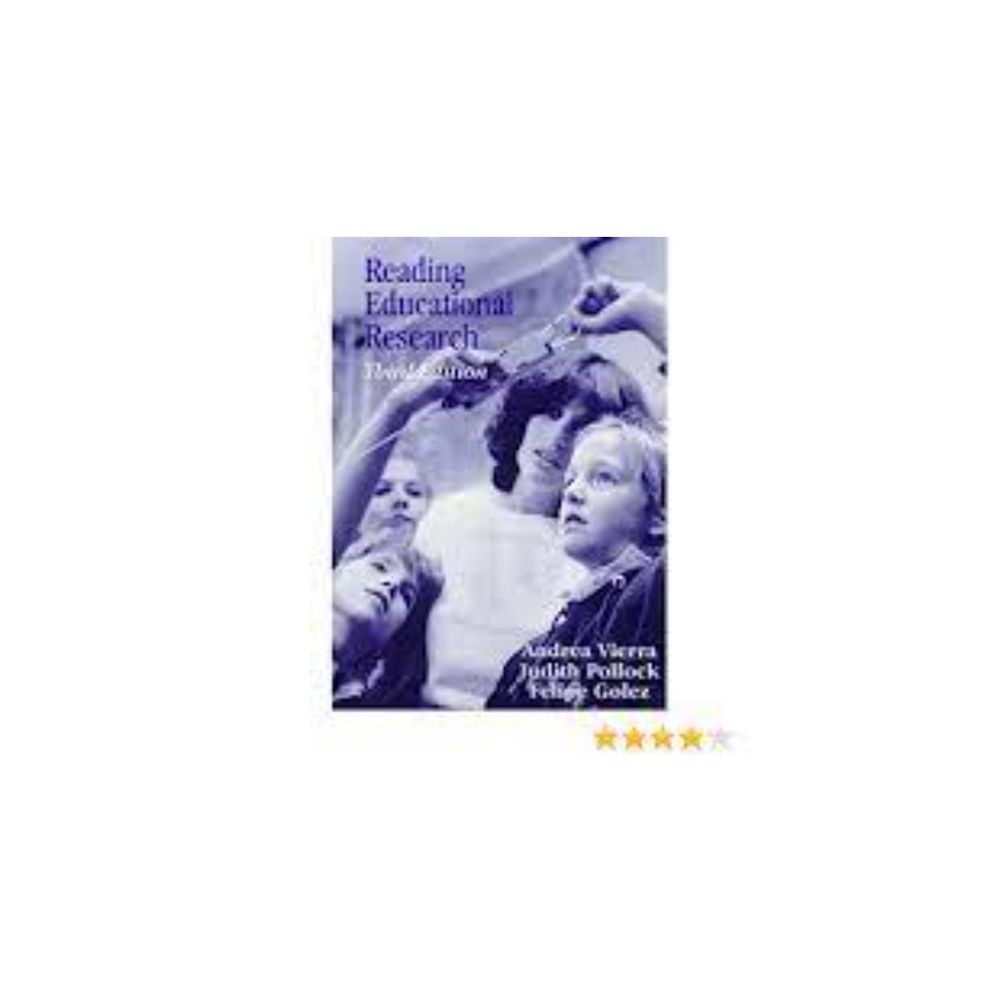 Reading Educational Research by Judith Pollock, Andrea Vierra, Felipe Golez Book